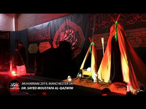 MYF 2019 - EVE OF THE 9th, Muharram - Dr. Sayed Moustafa Al-Qazwini