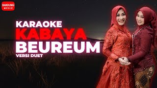 Download lagu KARAOKE | MINUSONE - KABAYA BEUREUM  [  BM ] mp3