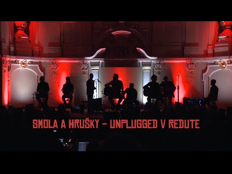 Smola a Hrušky - Unplugged v Redute