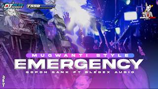 Download lagu DJ EMERGENCY STYLE MUGWANTI mp3