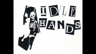 Idle Hands • Love Falling Down