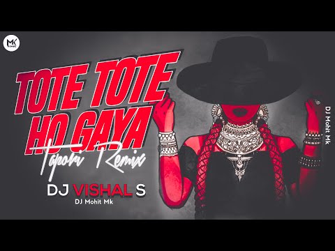 Dil Tote Tote Ho Gaya Tapori Remix | DJ Vishal S | Tote Tote Dj Mix Song | Tapori Dj | DJ Mohit Mk