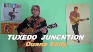 TUXEDO JUNCTION  (Duane Eddy)