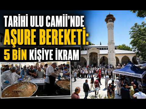 Tarihi Ulu Camii’nde aşure bereketi: 5 bin kişiye ikram