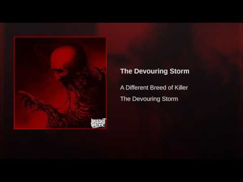 A Different Breed Of Killer - The Devouring Storm