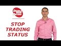 Stop Trading Status For Approval