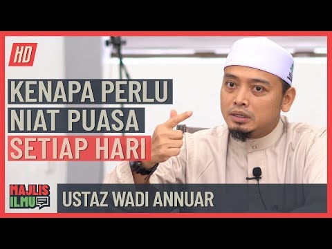 Ustaz Wadi Annuar - Kenapa Perlu Niat Puasa Setiap Hari