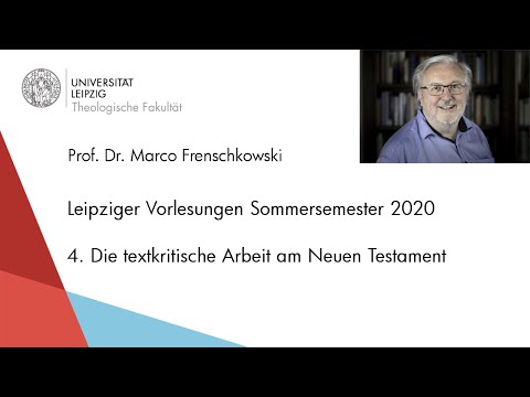 Prof. Frenschkowski - Vorlesungen 2020 - 4. Die textkritische Arbeit am Neuen Testament