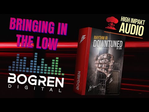 Bringing In The Low Rhythm Downtuned IR From Bogren Digital
