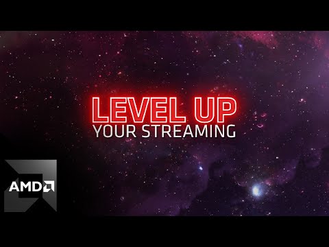 Level Up Your Streaming with AMD Software: Adrenalin Edition