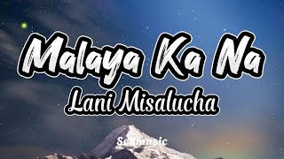 Lani Misalucha - Malaya Ka Na (Lyrics)