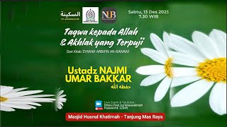 Download lagu Takwa Kepada Allah dan Akhlak yang terpuji  Ustadz Najmi Umar Bakkar  13 Desember 2025 mp3