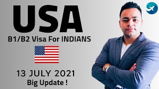 USA B1/B2 Visa Update For 'INDIANS' || 13 July 2021