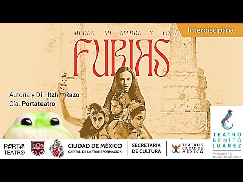 FURIES 🐸 Benito Juárez Theater 🐸 Mexico City 2025