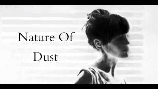 Nature Of Dust Music Video