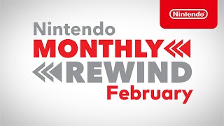 Nintendo Nintendo Monthly Rewind - February 2021 anuncio