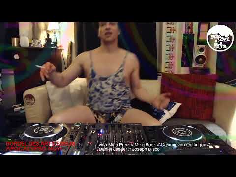 Mitja Prinz @ Bordel Des Arts Berlin's 10h Apocalypso Now Multistream Vol.3 Mix DJ-Set - 08.05.2020