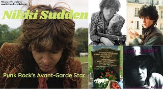 Nikki Sudden – Punk Rock’s Avant-Garde Star