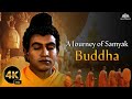 Tathagatha Buddha A Journey Of Samyak Buddha Full Movie गौतम बुद्ध