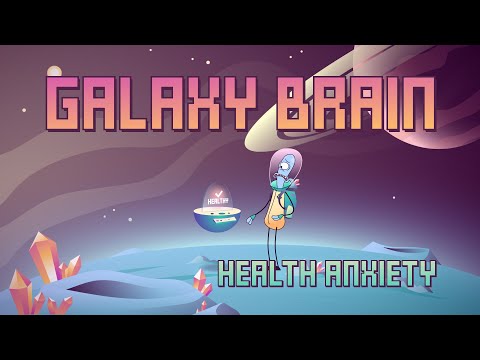 Galaxy Brain | Episode 2 | Health Anxiety
