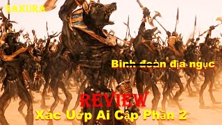 REVIEW PHIM XÁC ƯỚP AI CẬP PHẦN 2 || THE MUMMY RETURNS 2001 || SAKURA REVIEW