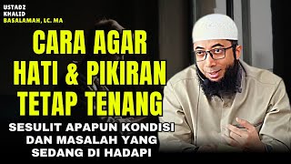 Download lagu Cara Agar Hati Dan Pikiran Tenang Dalam Menghadapi Masalah dan Kesulitan | Ustadz Khalid Basalamah mp3 Download lagu Cara Agar Hati Dan Pikiran Tenang Dalam Menghadapi Masalah dan Kesulitan | Ustadz Khalid Basalamah mp3