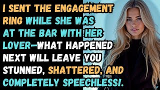 I Sent the Ring While She Cheated—What Happened Next Will Shock You! Cheating Wife Story