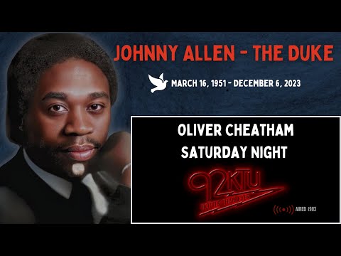 92KTU / Johnny Allen / Aircheck / Saturday Night - Oliver Cheatham
