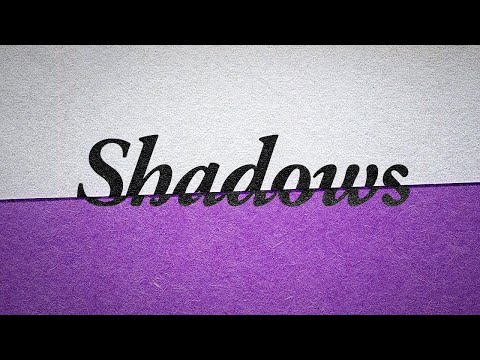 Shadows