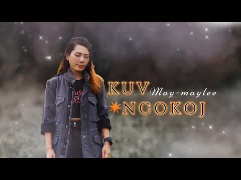 KUV NCO KOJ - May maylee [ verion gir ]