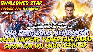 Download lagu LUO FENG DAPAT SAYAP SHI WU BARU PARA UNIVERS VENEREBLE DI HABISI SOLO | SWALLOWED STAR | EPS 220 mp3