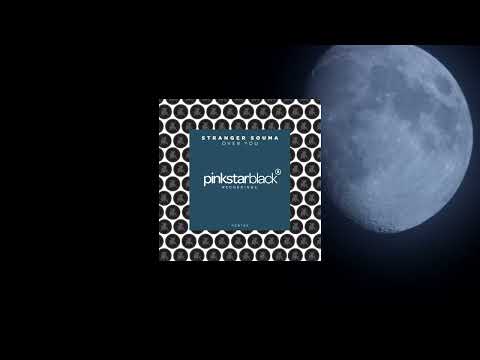 Stranger Souma - Over You (Original Mix) | PinkStar Black Records