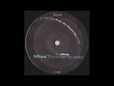 Miss Thunderpussy - The Ride (Andy Jay Powell Mix)