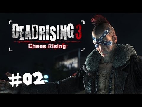 Dead Rising 3 DLC: Chaos Rising - Walkthrough - PART 2 / XBOX ONE Gameplay