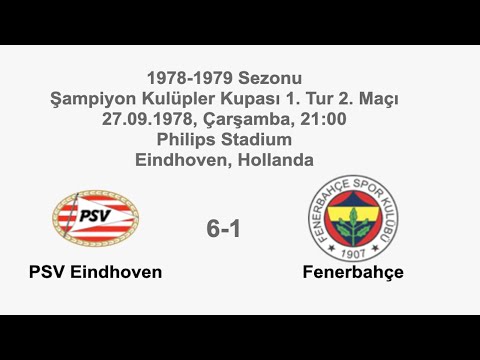 PSV Eindhoven 6-1 Fenerbahçe 27.09.1978 - 1978-1979 European Champion Clubs' 1st Round 2nd Leg