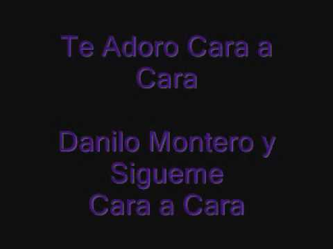 Te Adoro Cara A Cara - Danilo Montero