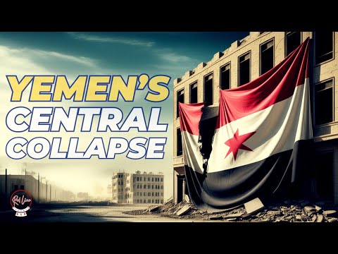 War and Weakness: Yemen’s Central Collapse | #Yemen #documentary #war #redlinereports919