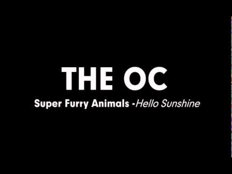 The OC Music - Super Furry Animals -Hello Sunshine