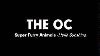 The OC Music - Super Furry Animals -Hello Sunshine