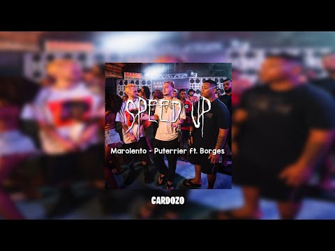 Puterrier ft. Borges - Marolento - (Speed Up)