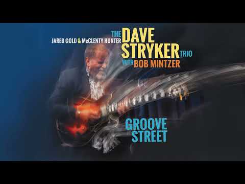 Dave Stryker Trio with Bob Mintzer - Groove Street (Official Teaser)