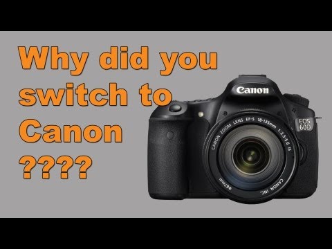 DailyTechTV Q&A - Why did you switch back to Canon ?