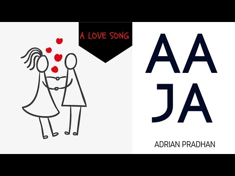 Adrian Pradhan - Aaja (Lyrics Video)