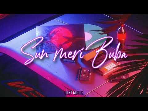 JUST AUGGIE - SUN MERI BUBA (Official Audio)