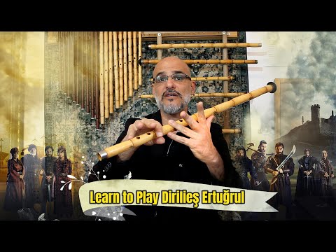 Dirilieş Ertuğrul - Learn To Play It With a Ney