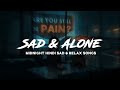 Midnight Hindi Sad songs  | Relax, sleep, alone songs | Lost Forever