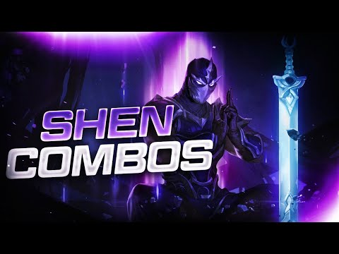 Shen Combos and Mechanics Guide