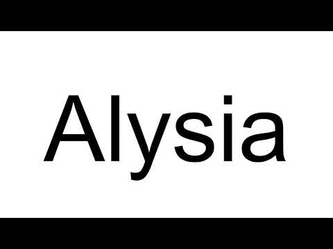 How to Pronounce Alysia