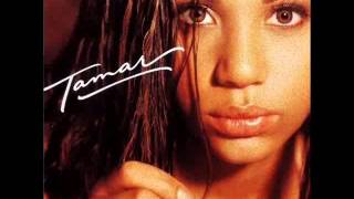 Tamar Braxton - If You Don&#39;t Wanna Love Me