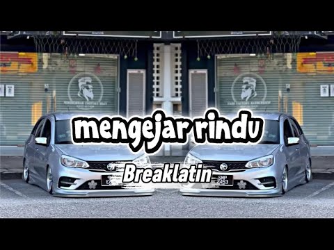 MENGEJAR RINDU - GALAREMIX ( breaklatin )